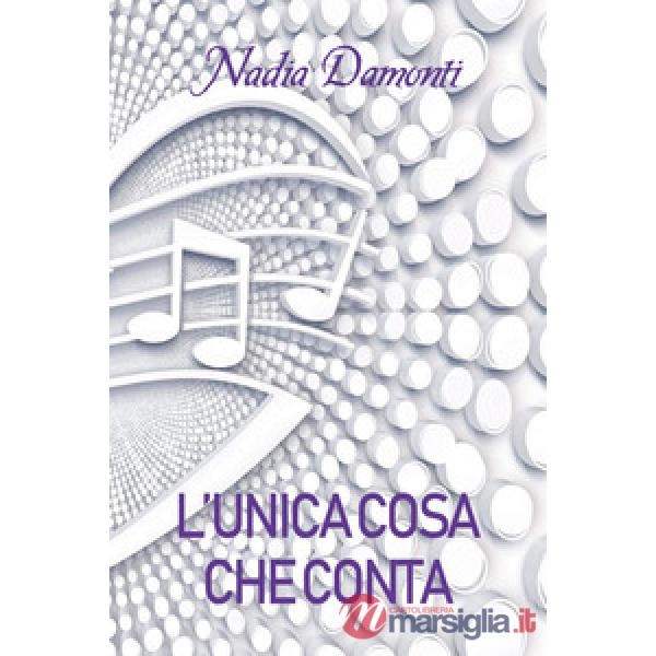 Unica cosa che conta (L')