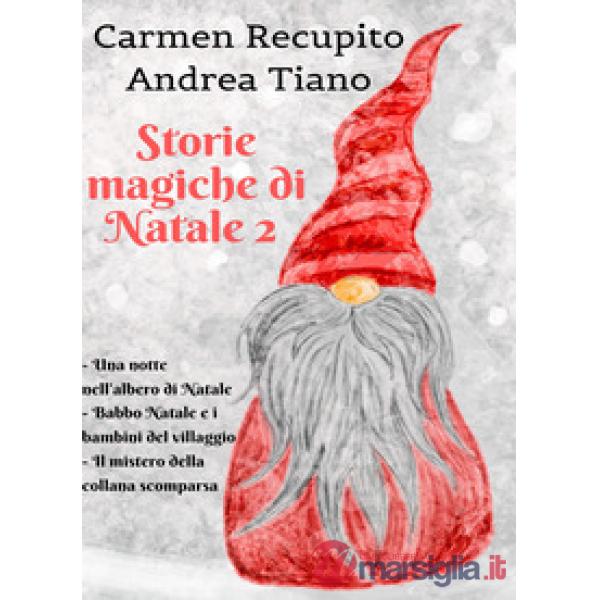 Storie magiche di Natale. Vol. 2