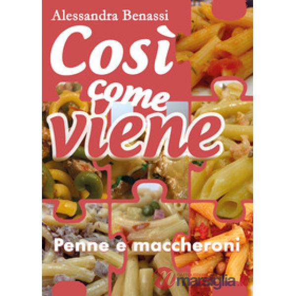 Cosi come viene. Penne e maccheroni