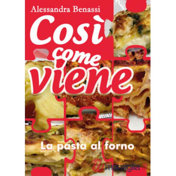 Pasta al forno. Così come viene (La)