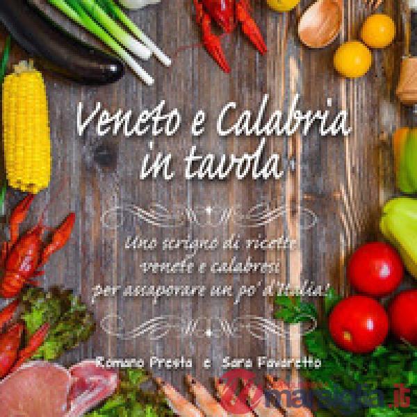Veneto e Calabria in tavola