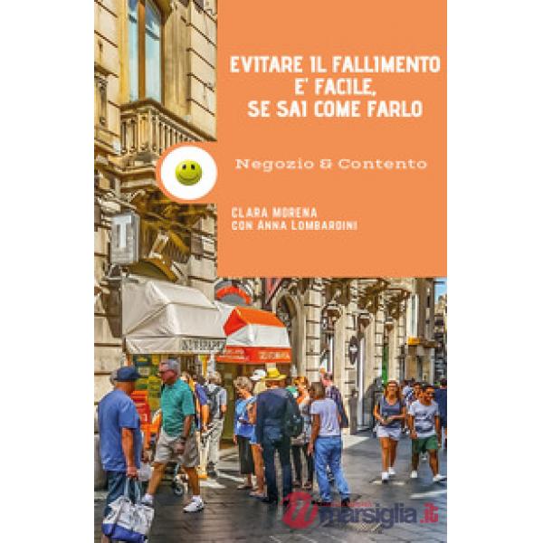 Negozio e contento. Evitare il fallimento è facile se sai come farlo