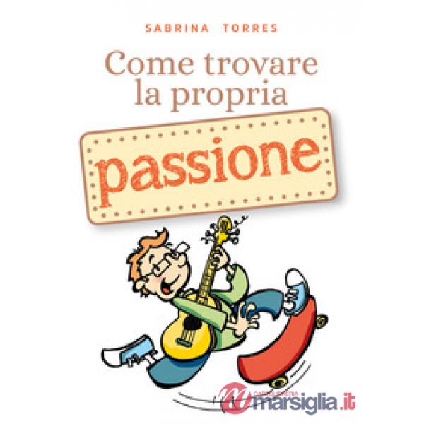 Come trovare la propria passione