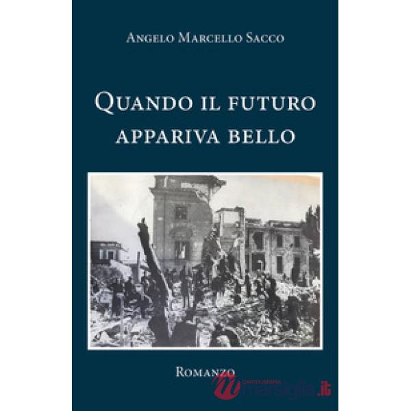 Quando il futuro appariva bello