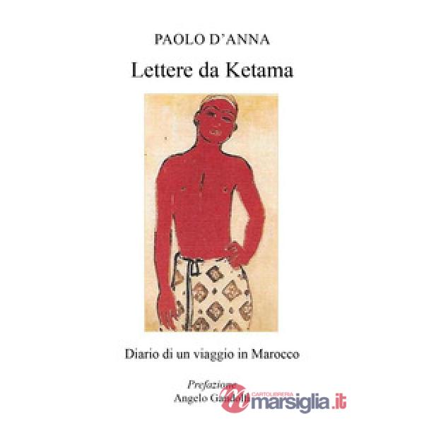 Lettere da Ketama. Diario di un viaggio in Marocco