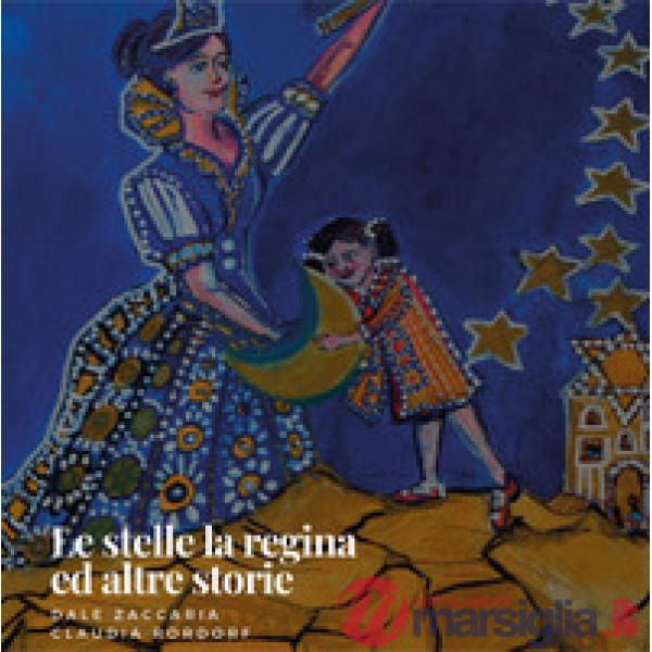 Stelle, la regina ed altre storie (Le)