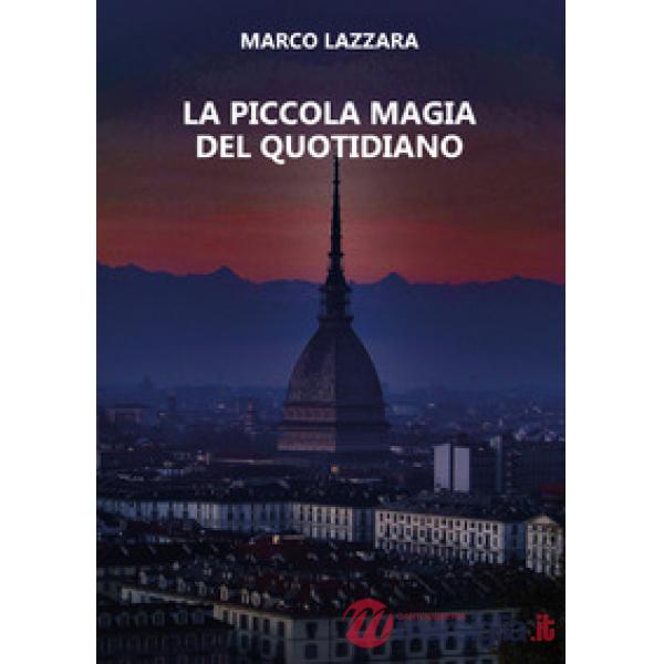 Piccola magia del quotidiano (La)