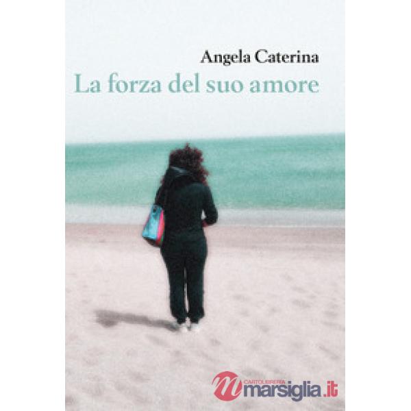 Forza del suo amore (La)
