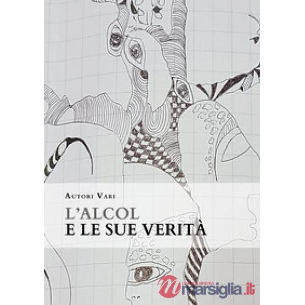 Alcol e le sue verità (L')