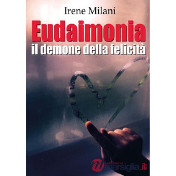 Eudaimonia, il demone della felicità