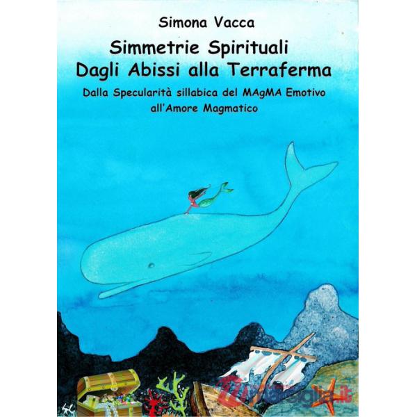 Simmetrie spirituali. Dagli abissi alla terraferma