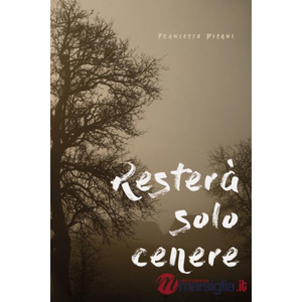 Resterà solo cenere