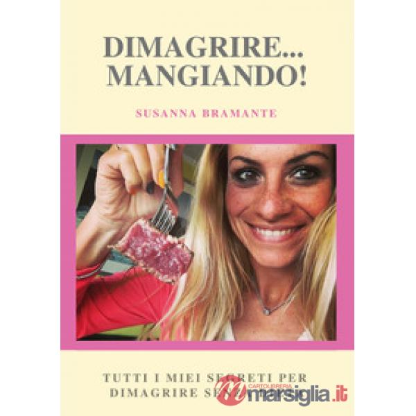 Dimagrire... mangiando!