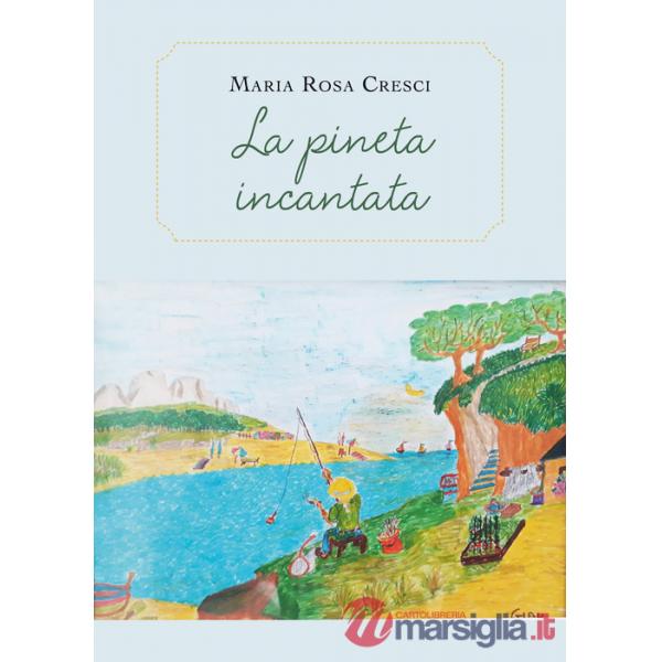 Pineta incantata (La)