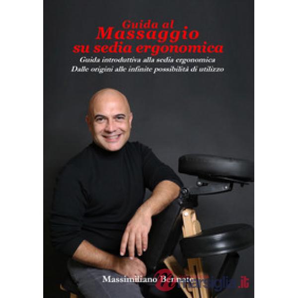 Guida al massaggio su sedia ergonomica. Guida introduttiva alla sedia ergonomica
