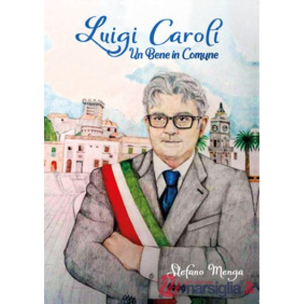 Luigi Caroli. Un bene in comune