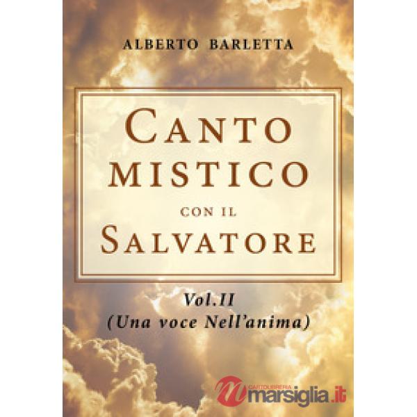 Canto mistico con il Salvatore. Vol. 2: Una voce nell'anima