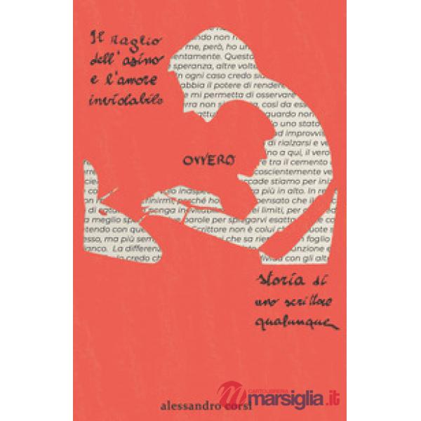 Raglio dell'asino e l'amore inviolabile ovvero storia di uno scrittore qualunque
