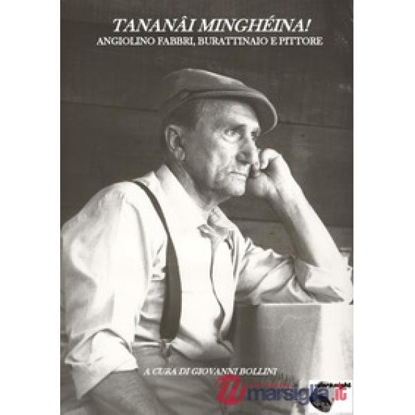 Tananâi minghéina! Angiolino Fabbri, burattinaio e pittore