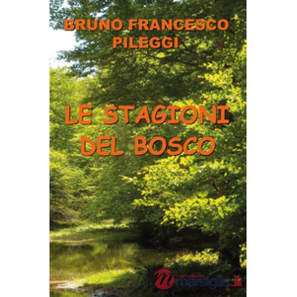 Stagioni del bosco (Le)