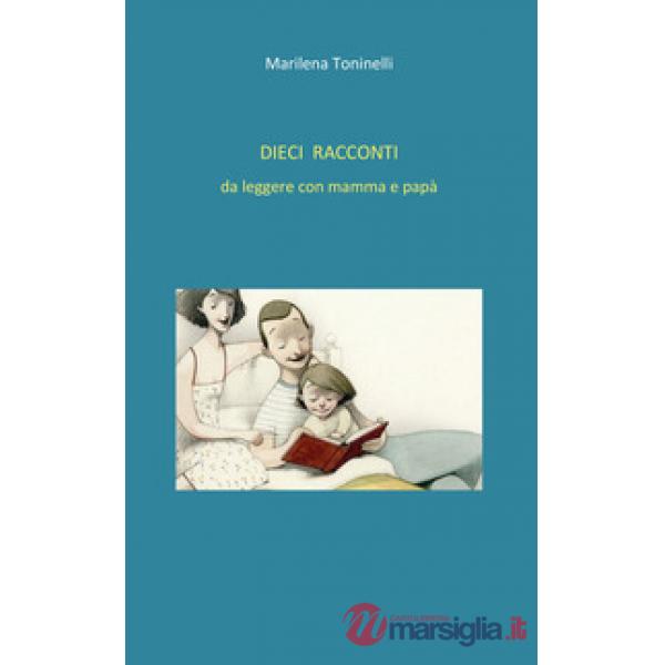 Dieci racconti da leggere con mamma e papà