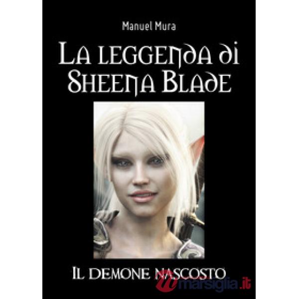 Leggenda di Sheena Blade. Il demone nascosto (La)
