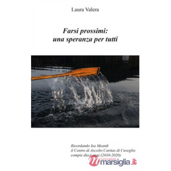 Farsi prossimi: una speranza per tutti