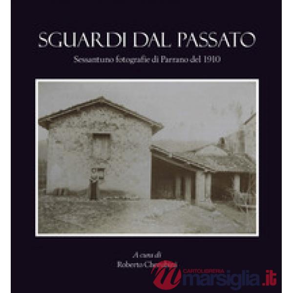 Sguardi dal passato. Sessantuno fotografie di Parrano del 1910