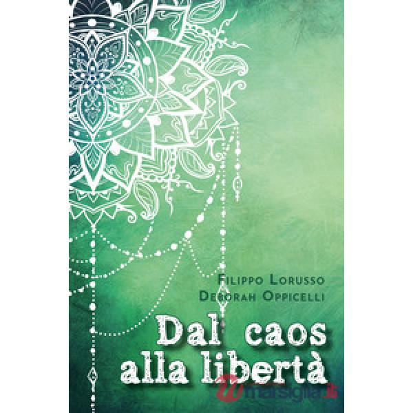 Dal caos alla libertà