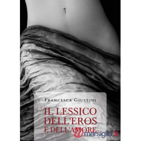 Lessico dell'eros e dell'amore (Il)