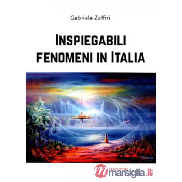 Inspiegabili fenomeni in Italia