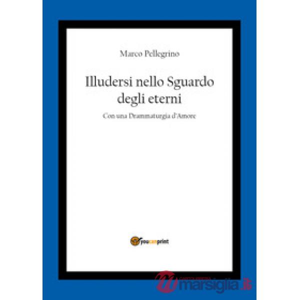 Illudersi nello sguardo degli eterni