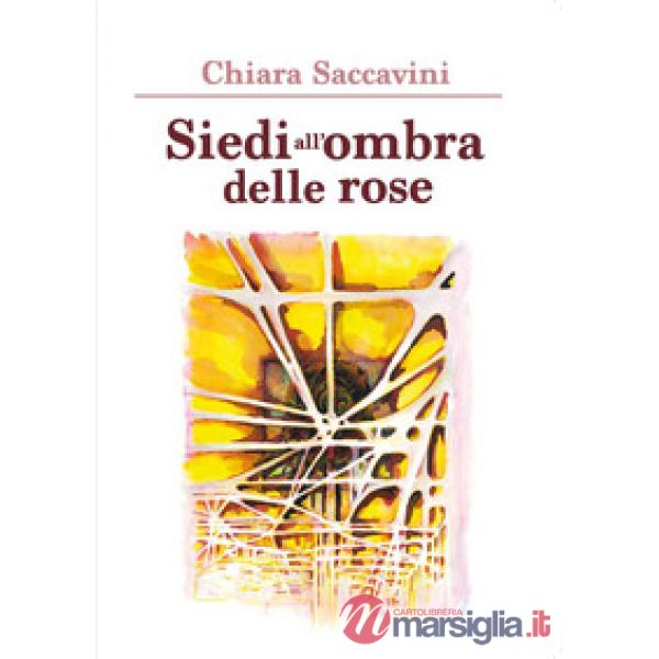 Siedi all'ombra delle rose