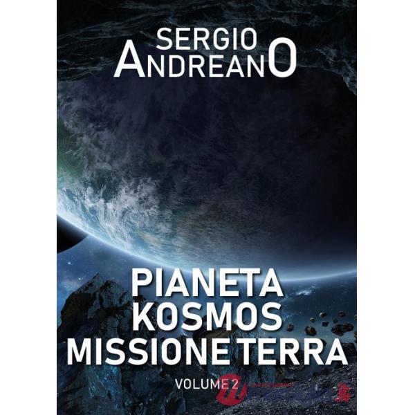 Pianeta Kosmos. Missione Terra. Vol. 2