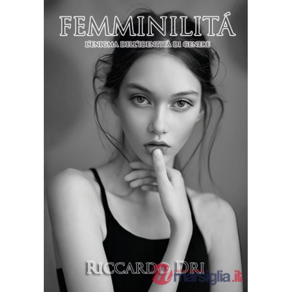Femminilità. Un enigma chiamato donna