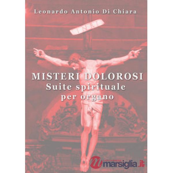Misteri dolorosi. Suite spirituale per organo