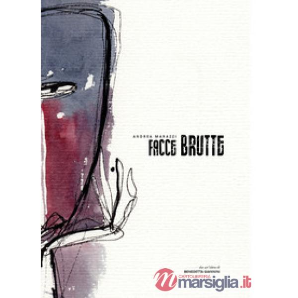 Facce brutte. Ediz. illustrata