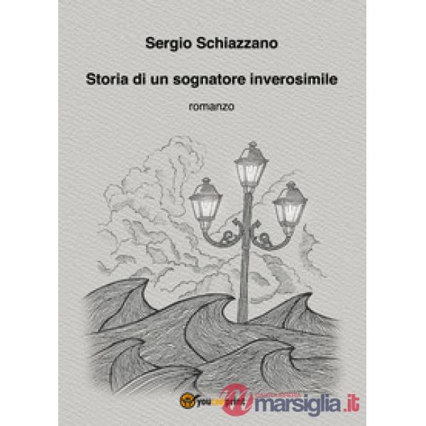 Storia di un sognatore inverosimile