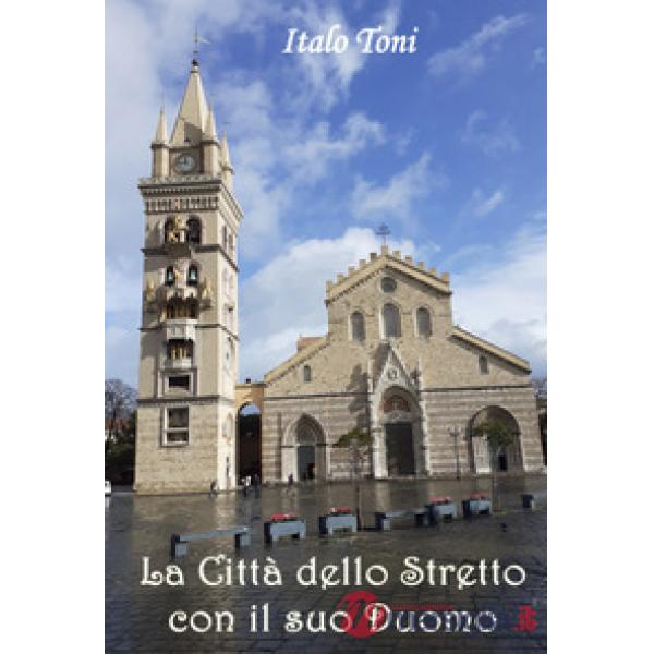 Città dello stretto con il suo Duomo (La)