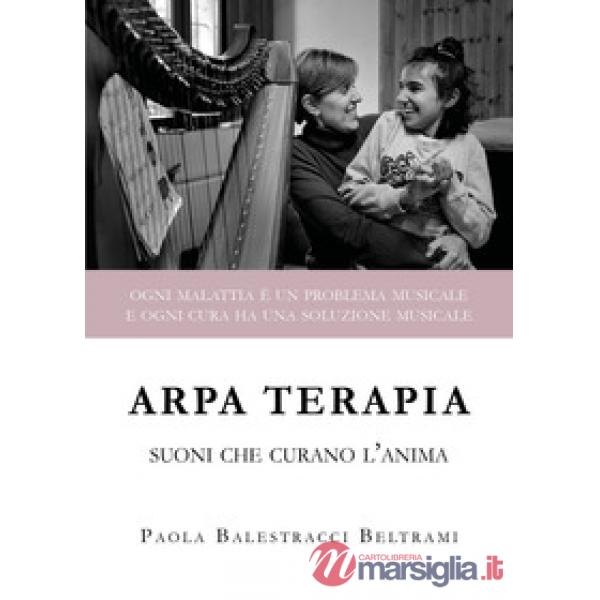 Arpa terapia. Suoni che curano l'anima