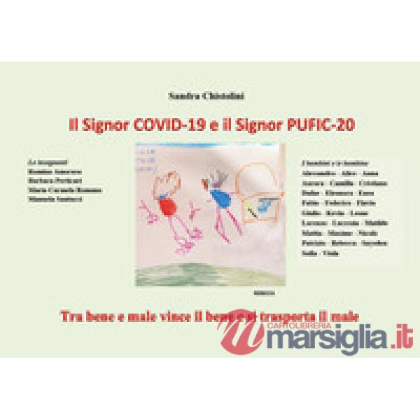 Signor COVID-19 e il Signor PUFIC-20. Tra bene e male vince il bene e si trasporta il male (Il)