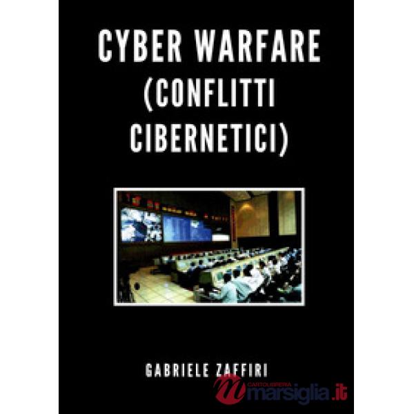 Cyber Warfare (conflitti cibernetici)
