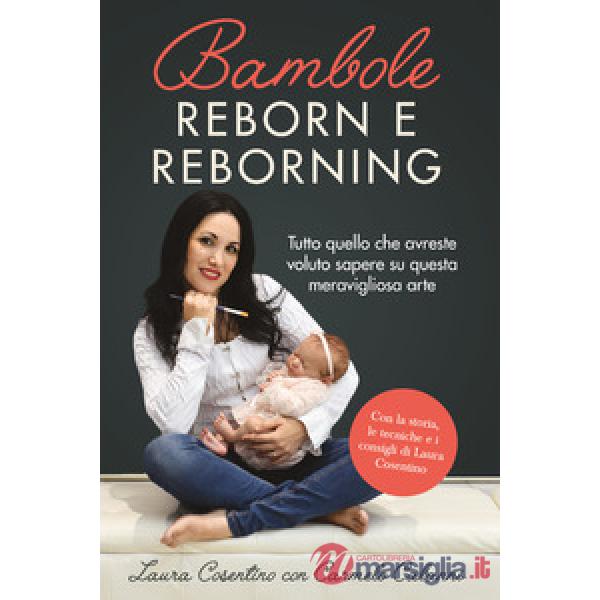 Bambole reborn e reborning. Tutto quello che avreste voluto sapere su questa meravigliosa arte