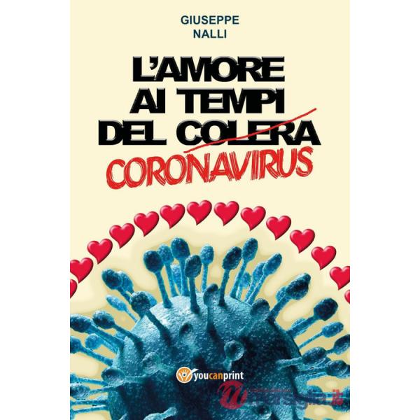 Amore ai tempi del (colera) corona virus (L')
