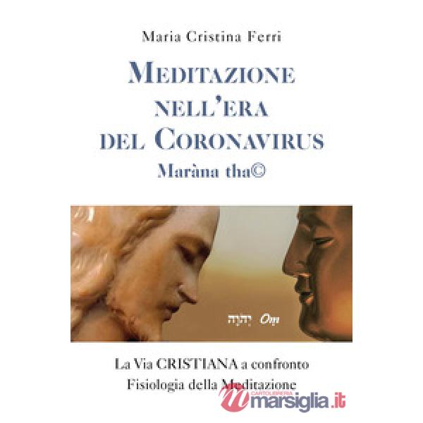 Meditazione nell'era del Coronavirus. Maràna tha©