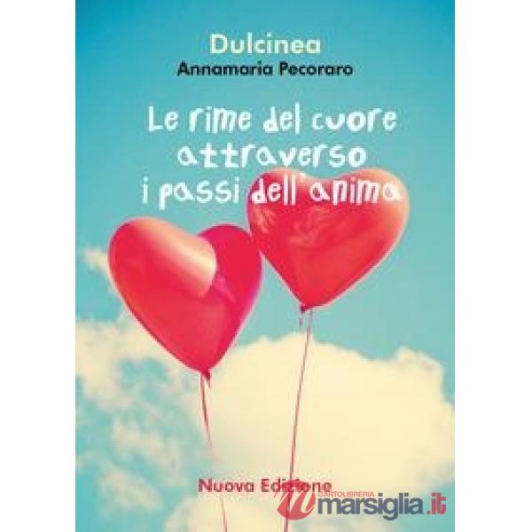 Rime del cuore attraverso i passi dell'anima (Le)