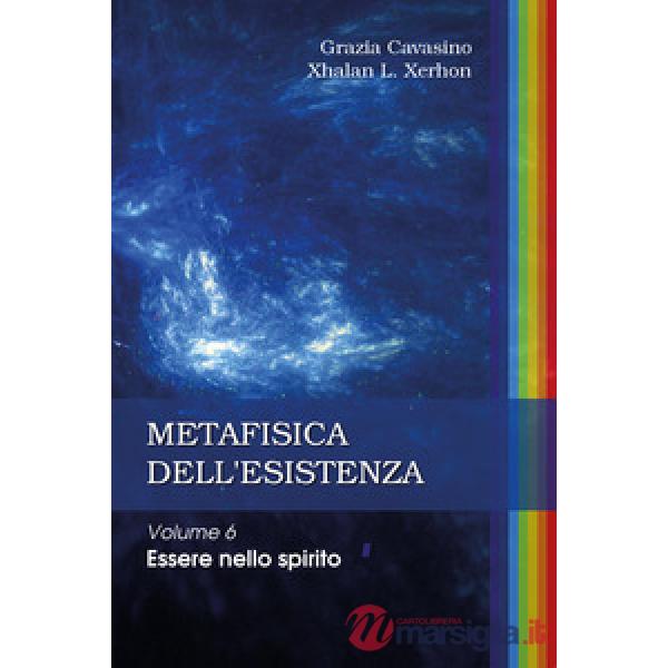 Metafisica dell'esistenza. Vol. 6: Essere nello spirito