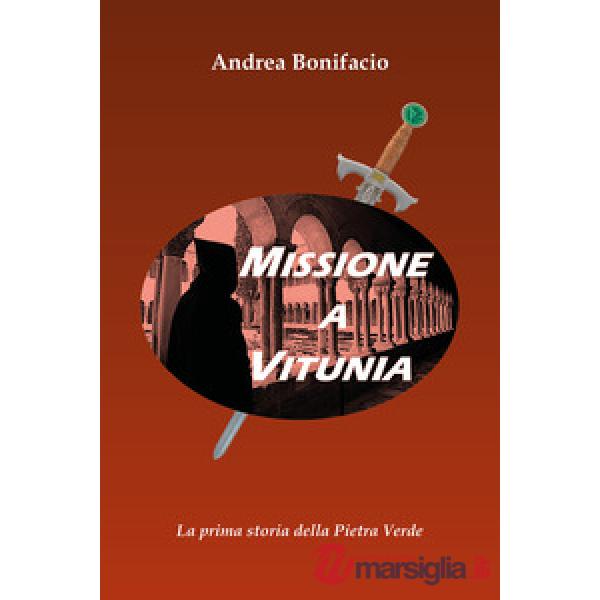 Missione a Vitunia. La prima storia della Pietra verde