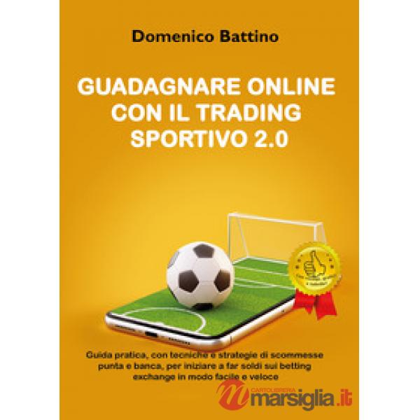 Guadagnare online con il trading sportivo 2.0