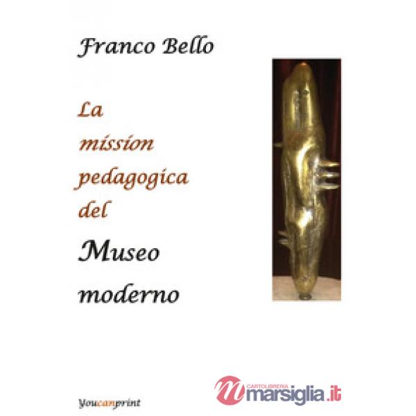 Mission pedagogica del museo moderno (La)
